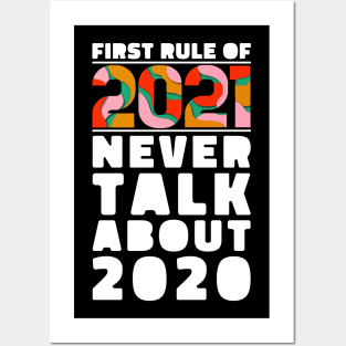 First Rule of 2021 don't talk about 2020 Posters and Art